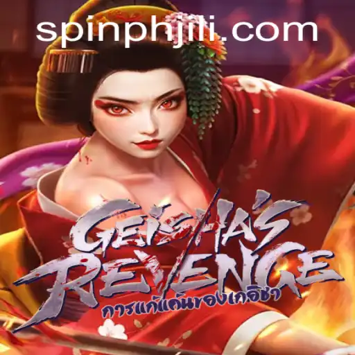 GeishasRevenge: A Deep Dive into the Captivating World of SpinPh Gaming
